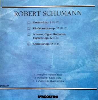 CD Robert Schumann: I Capolavori: Carnaval Op. 9, Kinderszenen Op. 15, Scherzo, Gigue, Romanze, Fuguette Op. 32, Arabeske Op. 18 