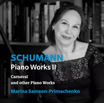 Robert Schumann: Piano Works II