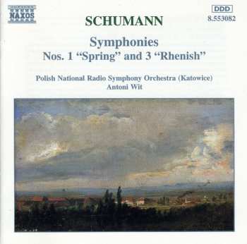 CD Robert Schumann: Symphonies Nos. 1 "Spring" And 3 "Rhenish"