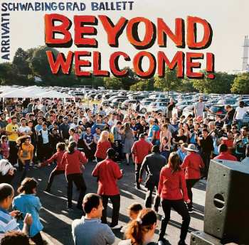 Album Schwabinggrad Ballett: Beyond Welcome! 