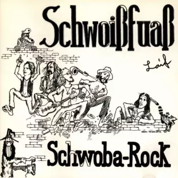 Schwoißfuaß: Schwoba-Rock Laif
