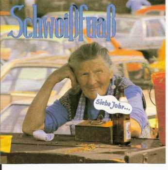 CD Schwoißfuaß: Sieba Johr...