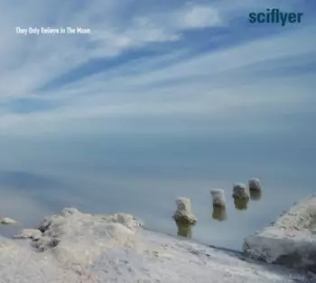 Sciflyer: They Only Believe In The Moon