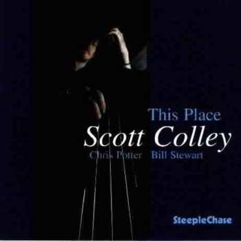 CD Scott Colley: This Place