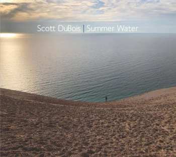 CD Scott Dubois: Summer Water