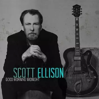 Scott Ellison: Good Morning Midnight
