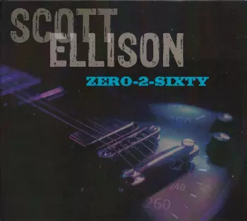 Scott Ellison: Zero-2-Sixty