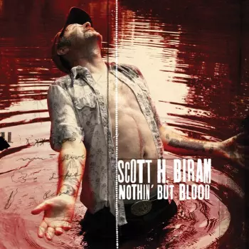 Scott H. Biram: Nothin' But Blood