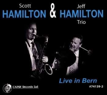 Album Scott Hamilton: Live In Bern