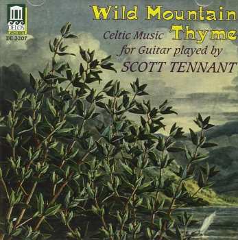 CD Scott Tennant: Wild Mountain Thyme (Celtic Music For Guitar)