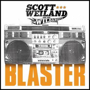 CD Scott Weiland And The Wildabouts: Blaster