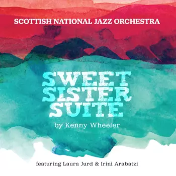 Laura Jurd: Sweet Sister Suite by Kenny Wheeler