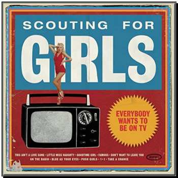 CD Scouting For Girls: Everybody Wants To Be On TV