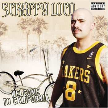 Album Scrappy Loco: Welcome To California
