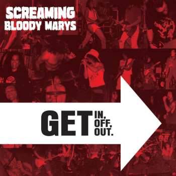 LP Screaming Bloody Marys: Get In, Get Off, Get Out