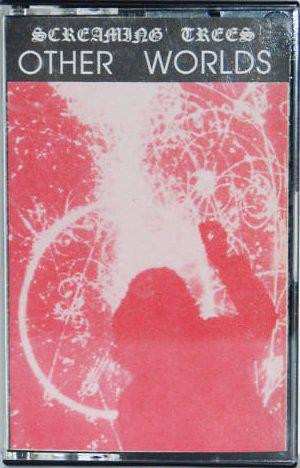 Album Screaming Trees: Other Worlds