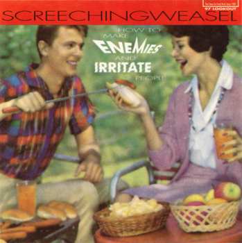 Album Screeching Weasel: How To Make Enemies And Irritate People
