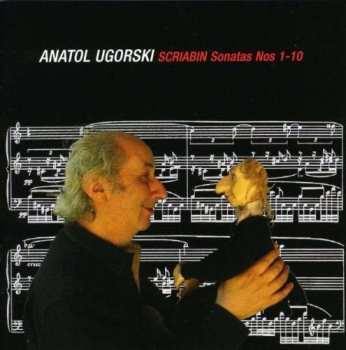 Album Anatol Ugorski: Sonatas For Piano Nos. 1-10
