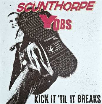 Album Scunthorpe Yobs: Kick It 'Til It Breaks