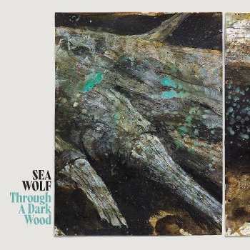 LP Sea Wolf: Through A Dark Wood CLR