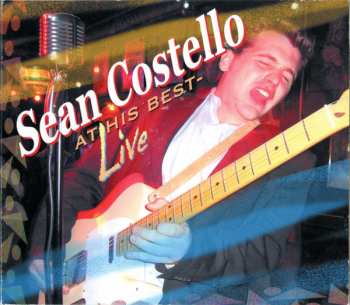 Album Sean Costello: At His Best- Live