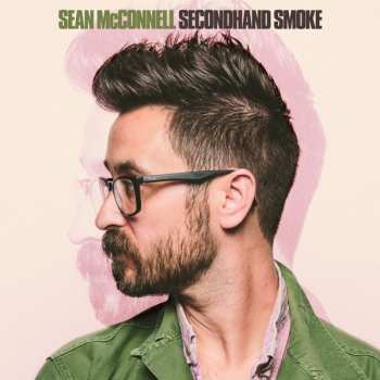 2LP Sean McConnell: Secondhand Smoke