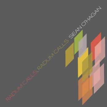 LP Sean O'Hagan: Radum Calls, Radum Calls