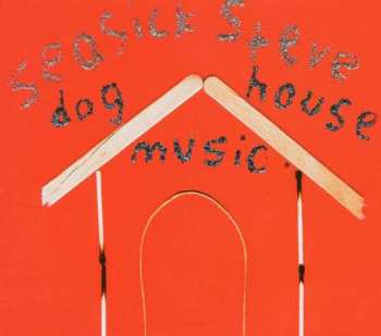 CD Seasick Steve: Dog House Music