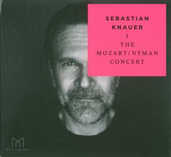 Album Sebastian Knauer: The Mozart/Nyman Concert