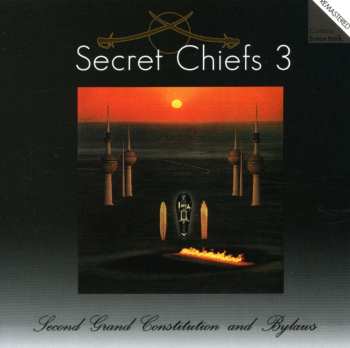 Album Secret Chiefs 3: Hurqalya (Second Grand Constitution And Bylaws)