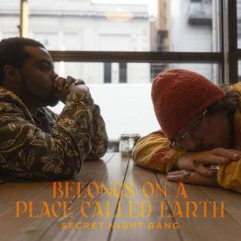 CD Secret Night Gang: Belongs On A Place Called Earth