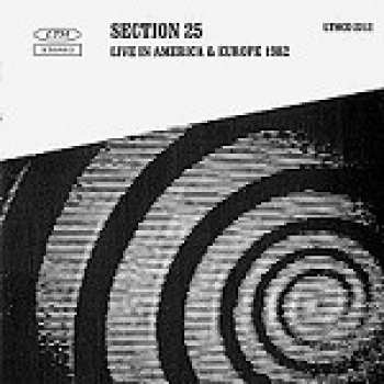 CD Section 25: Live In America & Europe 1982