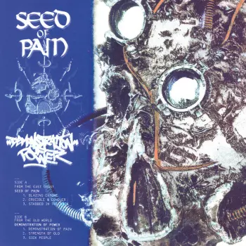 Seed Of Pain: Seed Of Pain​/​Demonstration Of Power Split