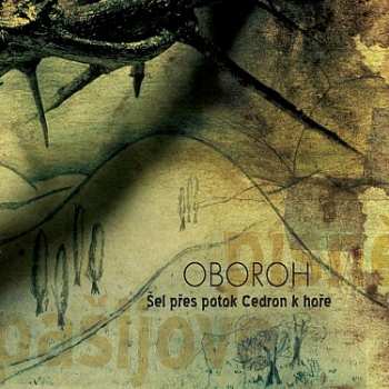 CD Oboroh: Šel přes potok Cedron k hoře
