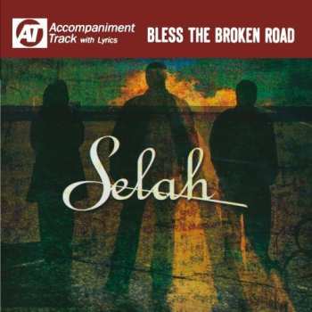 Album Selah: Bless The Broken Road