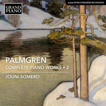 CD Selim Palmgren: Palmgren: Complete Piano Works, Vol. 2