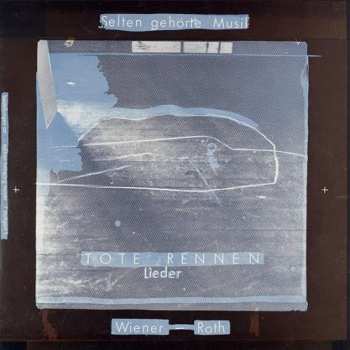 CD Selten Gehörte Musik:  Tote Rennen - Lieder
