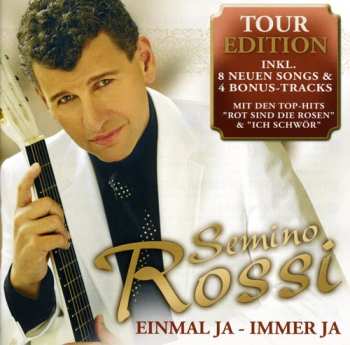 Album Semino Rossi: Einmal Ja - Immer Ja (Tour Edition)