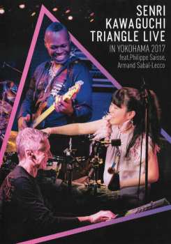 DVD Senri Kawaguchi: Triangle Live In Yokohama 2017