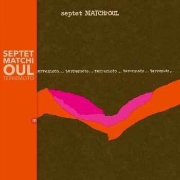CD Septet Matchi-oul: Terremoto