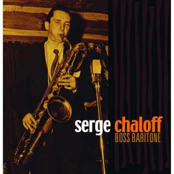 4CD/Doos Serge Chaloff: Boss Baritone