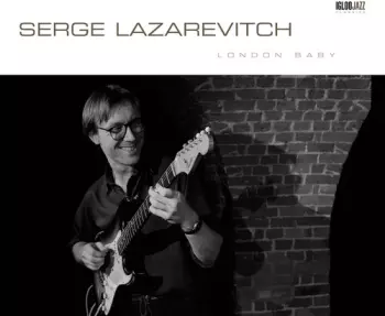 Serge Lazarevitch: London Baby