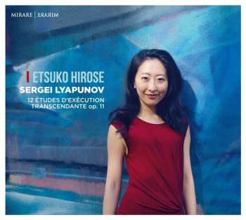 CD Etsuko Hirose: 12 Études D'Exécution Transcendante Op. 11