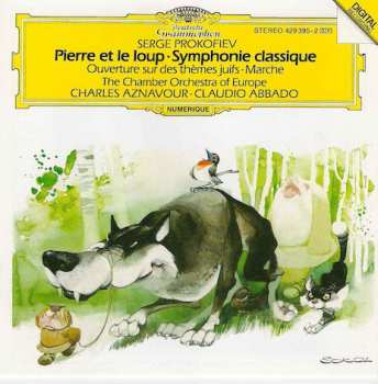 CD Sergei Prokofiev: Pierre Et Le Loup • Symphonie Classique • Ouverture Sur Des Thèmes Juifs • Marche