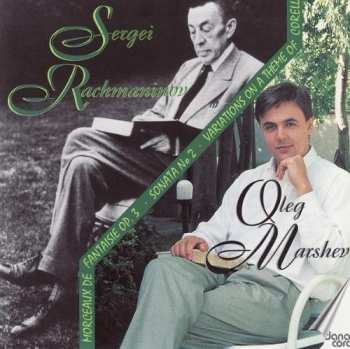 Album Sergei Vasilyevich Rachmaninoff: Morceaux de Fantasie, Op 3 ⸱ Sonata No 2 ⸱ Variations On A Theme Of Corelli 