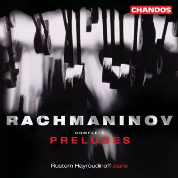 Sergei Vasilyevich Rachmaninoff: Complete Piano Preludes