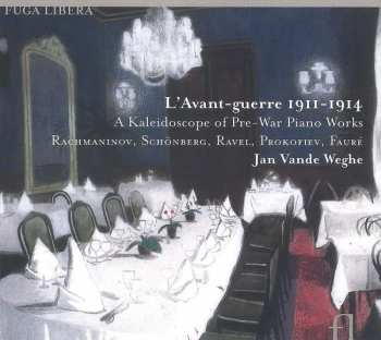 Album Sergei Prokofiev: L’avant-Guerre 1911-1914 : A Kaleidoscope Of Pre-War Piano