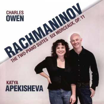Album Sergei Vasilyevich Rachmaninoff: The Two Piano Suites - Six Morceaux, Op. 11
