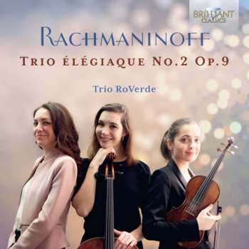 2CD Sergej Rachmaninoff: Klaviertrio Nr.2 Op.9 "elegiaque"