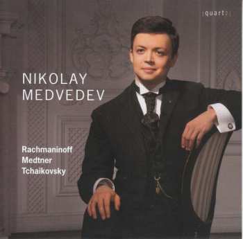 CD Sergej Rachmaninoff: Nikolay Medvedev - Rachmaninoff / Medtner / Tchaikovsky